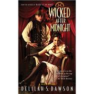Wicked After Midnight by Dawson, Delilah S., 9781451657913