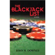 The Blackjack List by Downes, John R., 9781490717913