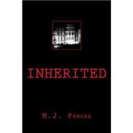 Inherited by Pender, M. J., 9781508487913