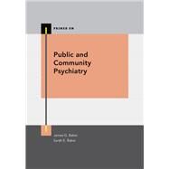 Public and Community Psychiatry by Baker, James G.; Baker, Sarah E.; Strakowski, Steven M., 9780190907914