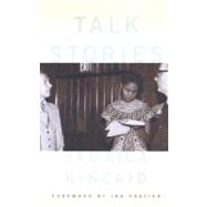 Talk Stories by Kincaid, Jamaica; Frazier, Ian, 9780374527914