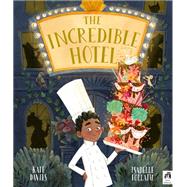 Incredible Hotel by Davies, Kate; Follath, Isabelle, 9780711287914
