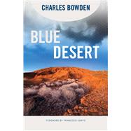 Blue Desert by Bowden, Charles; Cant, Francisco, 9780816537914