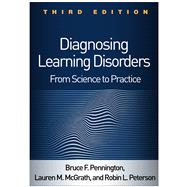 Diagnosing Learning Disorders From Science to Practice by Pennington, Bruce F.; McGrath, Lauren M.; Peterson, Robin L., 9781462537914