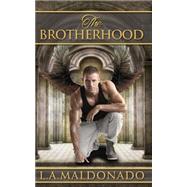 The Brotherhood by Maldonado, L. A.; Barselow, Todd; Lee, Yvonne, 9781502817914