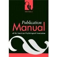 Publication Manual of the American Psychological Association by American Psychological Association, 9781557987914