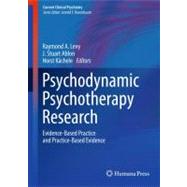 Psychodynamic Psychotherapy Research by Levy, Raymond A.; Ablon, Stuart J.; Kachele, Horst; Waldinger, Robert J., 9781607617914