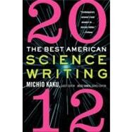 The Best American Science Writing 2012 by Kaku, Michio, 9780062117915
