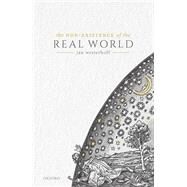 The Non-Existence of the Real World by Westerhoff, Jan, 9780198847915