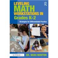Leveling Math Workstations in Grades K-2 by Newton, Nicki, Dr., 9780367137915
