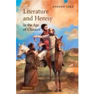 Literature and Heresy in the Age of Chaucer by Andrew Cole, 9780521887915