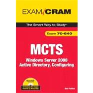 MCTS 70-640 Exam Cram Windows Server 2008 Active Directory, Configuring by Poulton, Don, 9780789737915