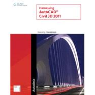 Harnessing Autocad Civil 3d 2011 by Zimmerman, Phillip J., 9781111137915