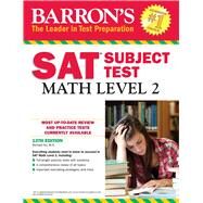 Barron's Sat Subject Test Math, Level 2 by Ku, Richard, 9781438007915
