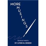 More Musings by Dixon, Lynn M., 9781490797915