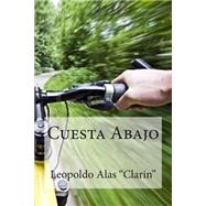 Cuesta Abajo by Alas, Leopoldo; Bracho, Raul, 9781505257915