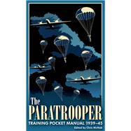 The Paratrooper Training Pocket Manual 1939-45 by McNab, Chris, 9781612007915