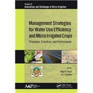 Management Strategies for Water Use Efficiency and Micro Irrigated Crops by Goyal, Megh R.; Pandian, B. J., 9781771887915