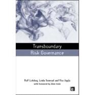Transboundary Risk Governance by Lidskog, Rolf; Soneryd, Linda; Uggla, Ylva, 9781844077915