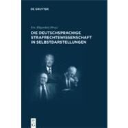 Die Deutschsprachige Strafrechtswissenschaft in Selbstdarstellungen by Hilgendorf, Eric, 9783899497915