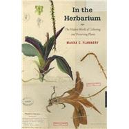 In the Herbarium by Maura C. Flannery, 9780300247916