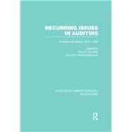 Recurring Issues in Auditing (RLE Accounting): Professional Debate 1875-1900 by Chandler; Roy, 9780415707916