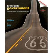 American Government Historical, Popular, and Global Perspectives, Brief Version by Dautrich, Kenneth; Yalof, David A., 9780495907916