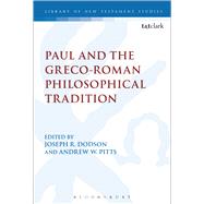 Paul and the Greco-roman Philosophical Tradition by Dodson, Joseph R.; Pitts, Andrew W., 9780567657916