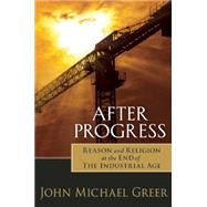 After Progress by Greer, John Michael, 9780865717916