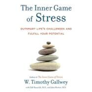 The Inner Game of Stress by GALLWEY, W. TIMOTHYHANZELIK, EDD, 9781400067916