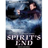 Spirit's End by Aaron, Rachel; Daniels, Luke, 9781494507916