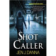 Shot Caller by Danna, Jen J., 9781496727916