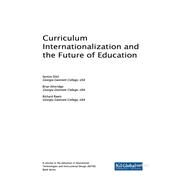 Curriculum Internationalization and the Future of Education by Dikli, Semire; Etheridge, Brian; Rawls, Richard, 9781522527916