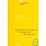 Approaches to Cognition Through Text and Discourse by Virtanen, Tuija, 9783110177916