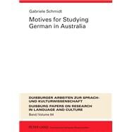 Motives for Studying German in Australia by Schmidt, Gabriele, 9783631607916
