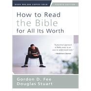 How to Read the Bible for All Its Worth by Gordon D. Fee; Douglas Stuart, 9780310517917