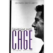 Conversing With Cage by Kostelanetz,Richard, 9780415937917