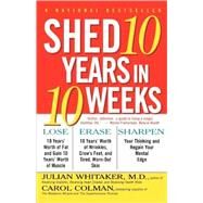 Shed 10 Years in 10 Weeks by Colman, Carol; Whitaker, Julian, 9780684847917