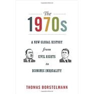 The 1970s by Borstelmann, Thomas, 9780691157917