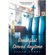 Breakfast Served Anytime by COMBS, SARAH, 9780763667917