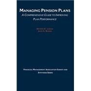 Managing Pension Plans A Comprehensive Guide to Improving Plan Performance by Logue, Dennis E.; Rader, Jack S., 9780875847917