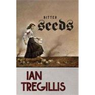 Bitter Seeds by Tregillis, Ian, 9781429937917