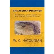 The Afghan Deception by Hatounian, W. C., 9781452847917