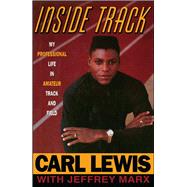 Inside Track: Autobiography of Carl Lewis by Lewis, Carl, 9781476777917