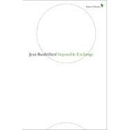 Impossible Exchange 2E Pa by Baudrillard,Jean, 9781844677917