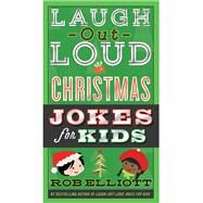 Laugh-out-loud Christmas Jokes for Kids by Elliott, Rob, 9780062497918