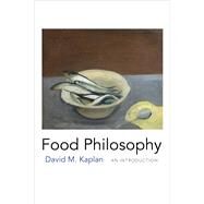 Food Philosophy by Kaplan, David M., 9780231167918