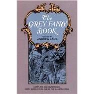 The Grey Fairy Book by Lang, Andrew, 9780486217918