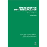 Management in Further Education: Theory and Practice by Harper; Harriet, 9781138487918