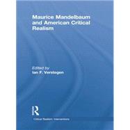Maurice Mandelbaum and American Critical Realism by Verstegen; Ian, 9781138797918